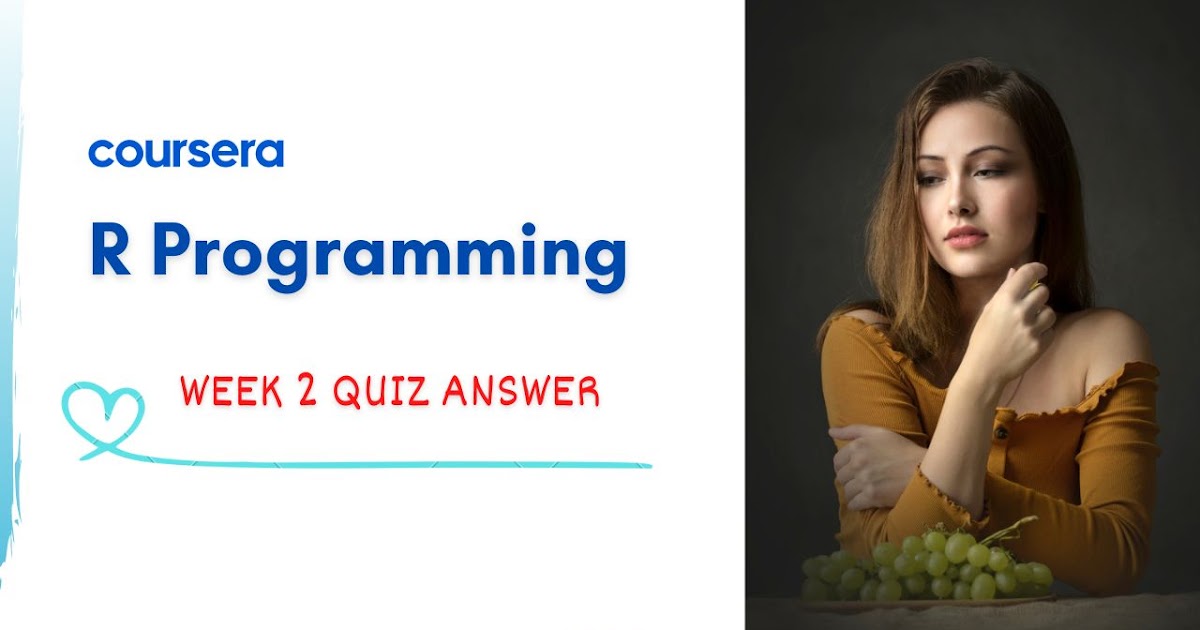 coursera r programming week 2 programming assignment 1 quiz answers